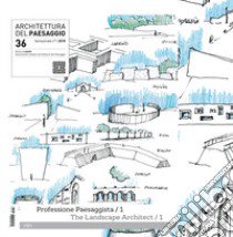 Architettura del paesaggio. Rivista semestrale dell'AIAPP Associazione Italiana di Architettura del Paesaggio. Ediz. italiana e inglese. Vol. 36: Professione paesaggista libro