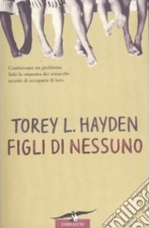 Figli di nessuno libro di Hayden Torey L.