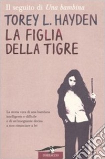 La figlia della tigre libro di Hayden Torey L.