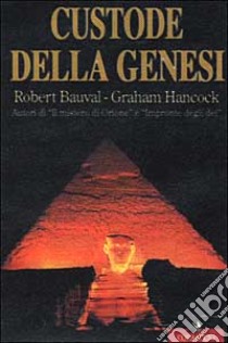 Custode della genesi libro di Bauval Robert - Hancock Graham