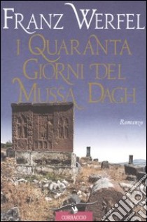 I quaranta giorni del Mussa Dagh libro di Werfel Franz