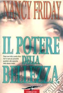 Il potere della bellezza libro di Friday Nancy