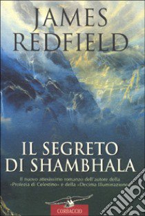 Il segreto di Shambhala libro di Redfield James