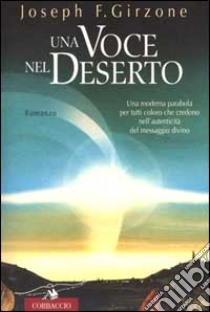 Una voce nel deserto libro di GIRZONE JOSEPH F.