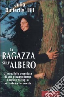 La ragazza sull'albero libro di Hill Julia Butterfly