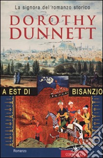 A est di Bisanzio libro di Dunnett Dorothy