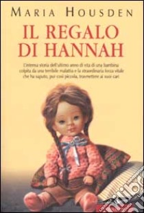 Il regalo di Hannah libro di Maria Housden