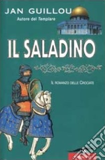 Il Saladino libro di Guillou Jan