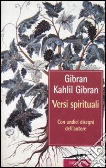 Versi spirituali libro di Gibran Kahlil; Rossi Testa R. (cur.); Tawfik Y. (cur.)