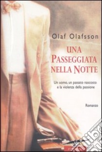 Una passeggiata nella notte libro di Olafsson Olaf