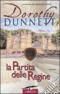 La partita delle regine libro di Dunnett Dorothy