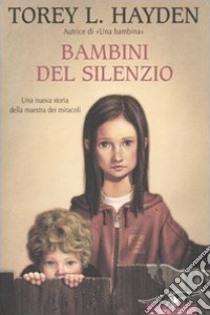 Bambini del silenzio libro di Hayden Torey L.