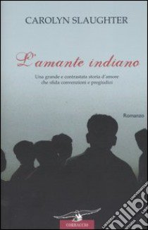 L'amante indiano libro di Slaughter Carolyn