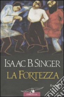 La fortezza libro di Singer Isaac B.