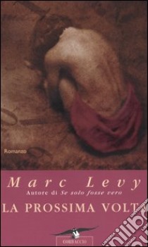 La prossima volta libro di Levy Marc