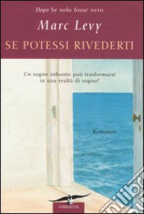 Se potessi rivederti libro di Levy Marc