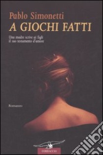 A giochi fatti libro di Simonetti Pablo