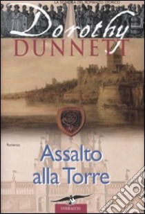 Assalto alla torre libro di Dunnett Dorothy