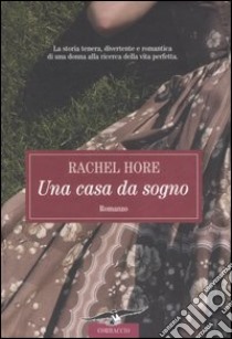 Una casa da sogno libro di Hore Rachel