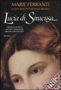 Lucia di Siracusa libro di Ferranti Marie