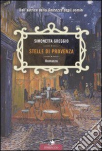 Stelle di Provenza libro di Greggio Simonetta