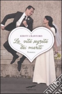 La Vita segreta dei mariti libro di Crawford Kirsty