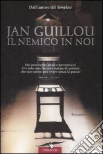 Il Nemico in noi libro di Guillou Jan