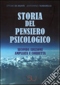 Storia del pensiero psicologico libro di De Monte Ettore; Tamburello Antonino