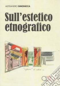 Sull'estetico etnografico libro di Simonicca Alessandro