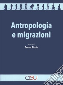 Antropologia e migrazioni libro di Riccio B. (cur.)