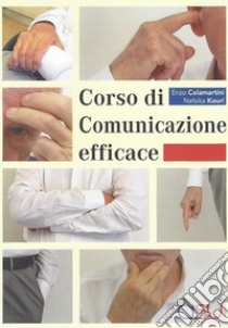 Corso di comunicazione efficace libro di Colamartini Enzo; Kouri Nafsika