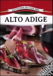 Alto Adige libro di Faggioni Silvano