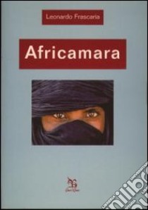 Africamara libro di Frascaria Leonardo