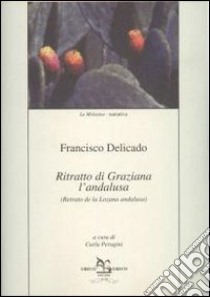 Ritratto di Graziana l'andalusa libro di Delicado Francisco