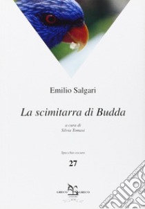 La scimitarra di Budda libro di Salgari Emilio; Tomasi S. (cur.)