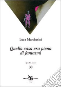 Fantasmi pieni di sonno libro di Marchesini Luca