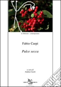 Pulce secca libro di Carpi Fabio; Casoli A. (cur.)