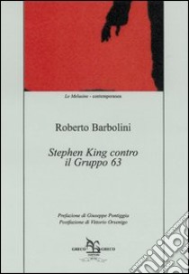 Stephen King contro il Gruppo 63 libro di Barbolini Roberto