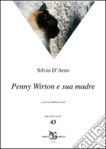 Penny Wirton e sua madre libro di D'Arzo Silvio; Casoli A. (cur.)