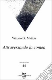 Attraversando la contea libro di De Matteis Vittorio