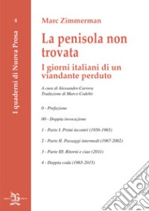 La penisola non trovata. I giorni italiani di un viandante perduto libro di Zimmerman Marc