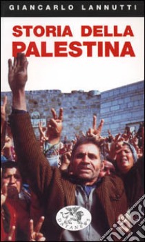 Storia della Palestina libro di Lannutti Giancarlo