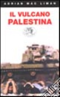 IL vulcano Palestina libro di McLiman Adrian