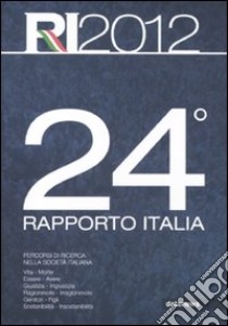 24° rapporto Italia 2012. Percorsi di ricerca nella società italiana libro di Eurispes (cur.)