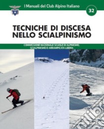 Tecniche di discesa nello scialpinismo. Con card USB libro