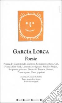 Tutte le poesie. Testo spagnolo a fronte. Vol. 2 libro di García Lorca Federico