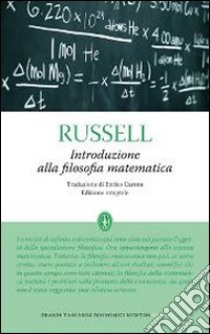 Introduzione alla filosofia matematica. Ediz. integrale libro di Russell Bertrand