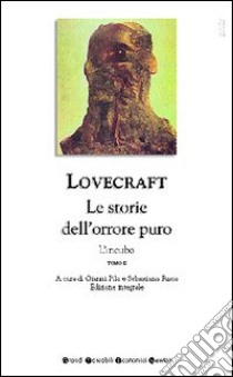 Le Storie dell'orrore puro. Vol. 2 libro di Lovecraft Howard P.