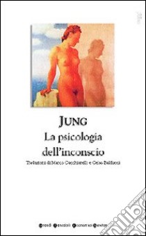 Psicologia dell'inconscio libro di Jung Carl G.