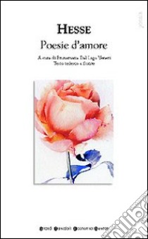 Poesie d'amore. Testo tedesco a fronte libro di Hesse Hermann